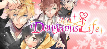 My Dangerous Life banner