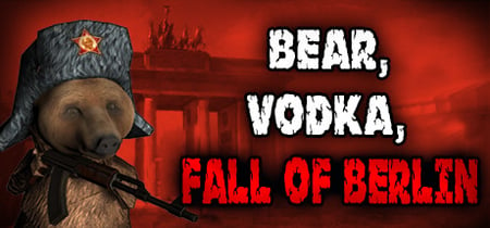 BEAR, VODKA, FALL OF BERLIN! 🐻 banner