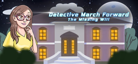 Detective March Forward - The Missing Will banner