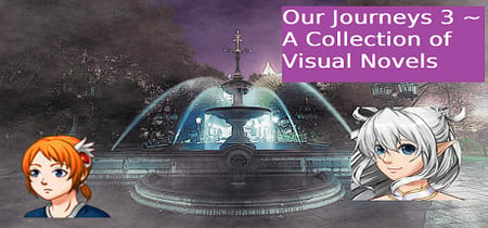 Our Journeys 3 ~ A Collection of Visual Novels banner