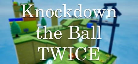 Knockdown the Ball Twice banner