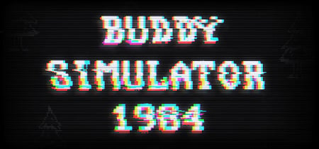 Buddy Simulator 1984 banner