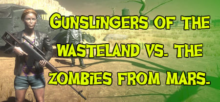 Gunslingers of the Wasteland vs. The Zombies From Mars banner