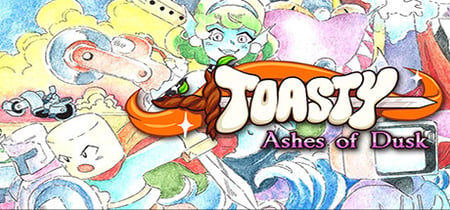 Toasty: Ashes of Dusk banner