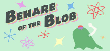 Beware of the Blob banner