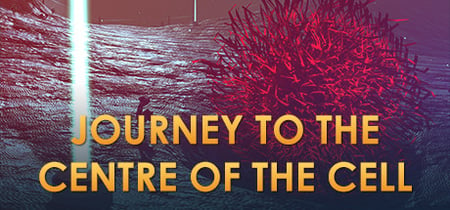 Journey to the Centre of the Cell banner
