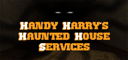 Handy Harry's Haunted House Services banner