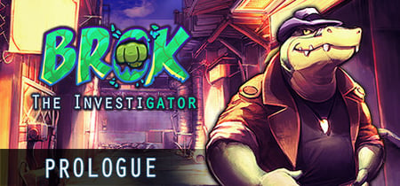 BROK the InvestiGator - Prologue banner