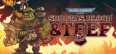 Warhammer 40,000: Shootas, Blood & Teef banner
