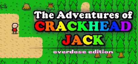 The Adventures of Crackhead Jack: Overdose Edition banner