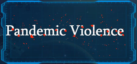 Pandemic Violence banner