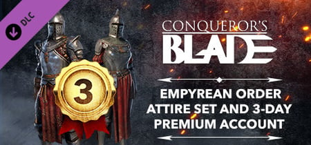 Conqueror's Blade - Empyrean Order Hero Attire & 3-Day Premium Account Gift banner