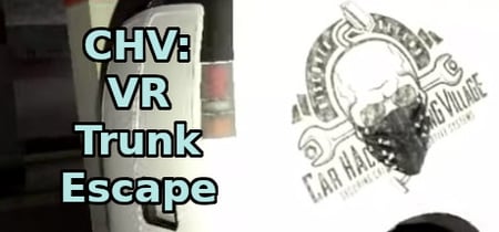 CHV: VR Trunk Escape banner