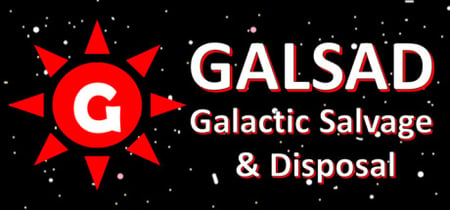 GALSAD - Galactic Salvage and Disposal banner