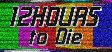 12 Hours to Die banner