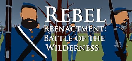 Rebel Reenactment: Battle of the Wilderness banner