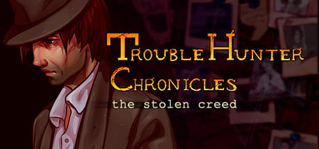 Trouble Hunter Chronicles: The Stolen Creed banner