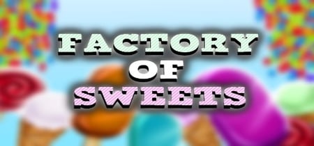 Factory of Sweets banner