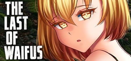 The Last of Waifus banner