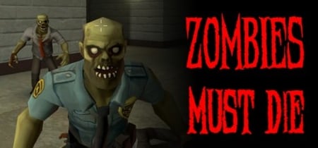 Zombies Must Die banner