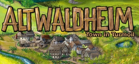 Altwaldheim: Town in Turmoil banner