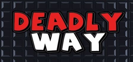 Deadly Way banner