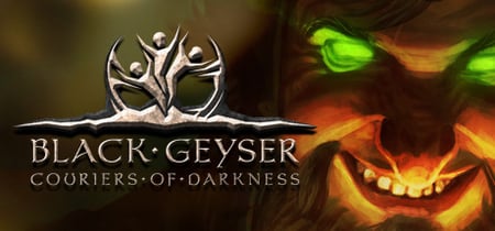 Black Geyser: Couriers of Darkness banner