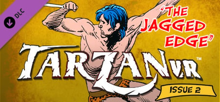 Tarzan VR,  Issue #2 - THE JAGGED EDGE banner