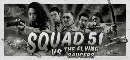 Squad 51 vs. the Flying Saucers banner
