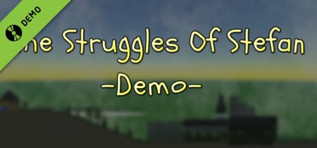 The Struggles Of Stefan Demo banner