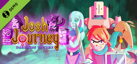 Josh Journey: Darkness Totems Demo banner