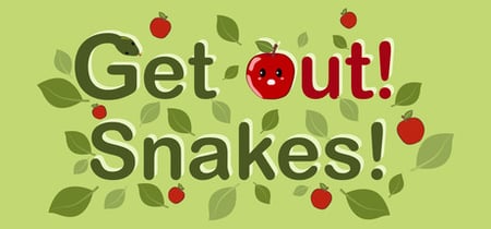 Get Out! Snakes! banner