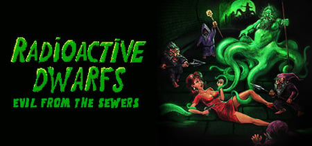 Radioactive dwarfs: evil from the sewers banner