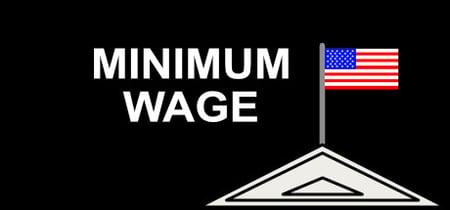 Minimum Wage: Influence The Election banner