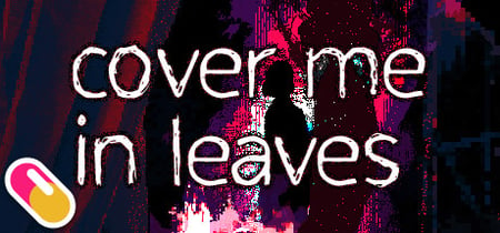 10mg: Cover Me In Leaves banner