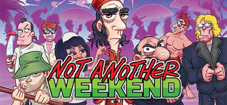Not Another Weekend banner