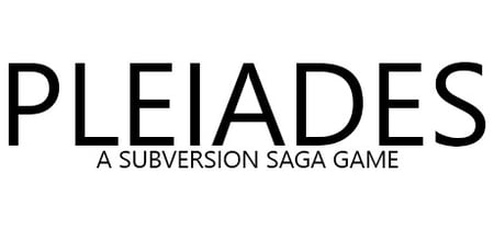 Pleiades - A Subversion Saga Game banner