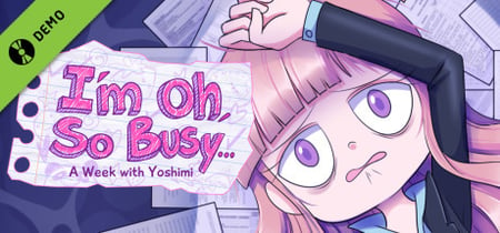 I'm Oh, So Busy...: A Week with Yoshimi Demo banner