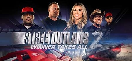 Street Outlaws 2: Winner Takes All banner