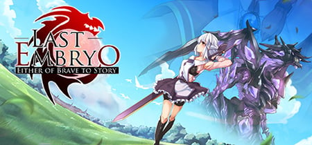 LAST EMBRYO -EITHER OF BRAVE TO STORY- banner