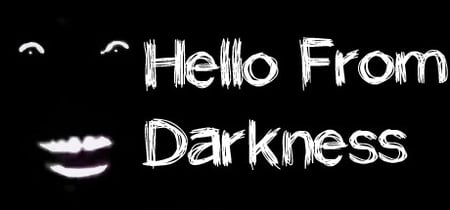 Hello From Darkness banner