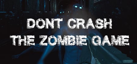 Don't Crash - The Zombie Game banner