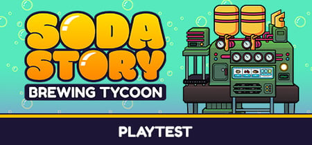 Soda Story - Brewing Tycoon Playtest banner
