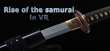Rise of the samurai in VR banner