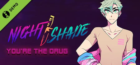NIGHT/SHADE: You're The Drug Demo banner