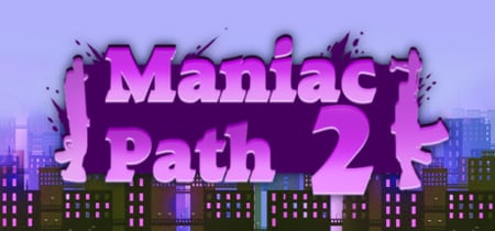 Maniac Path 2 banner