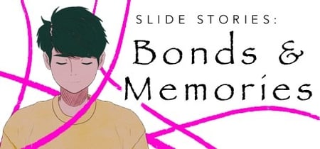 Slide Stories: Bonds & Memories banner