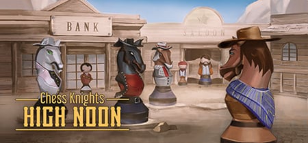 Chess Knights: High Noon banner