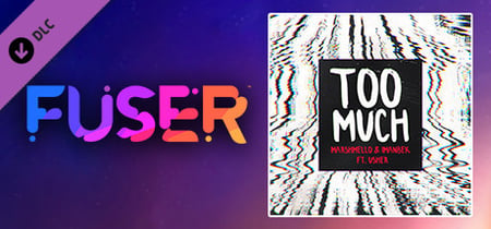 FUSER™ - Marshmello, Imanbek ft. Usher - "Too Much" banner