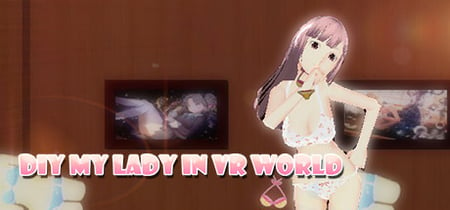 DIY MY LADY IN VR WORLD banner